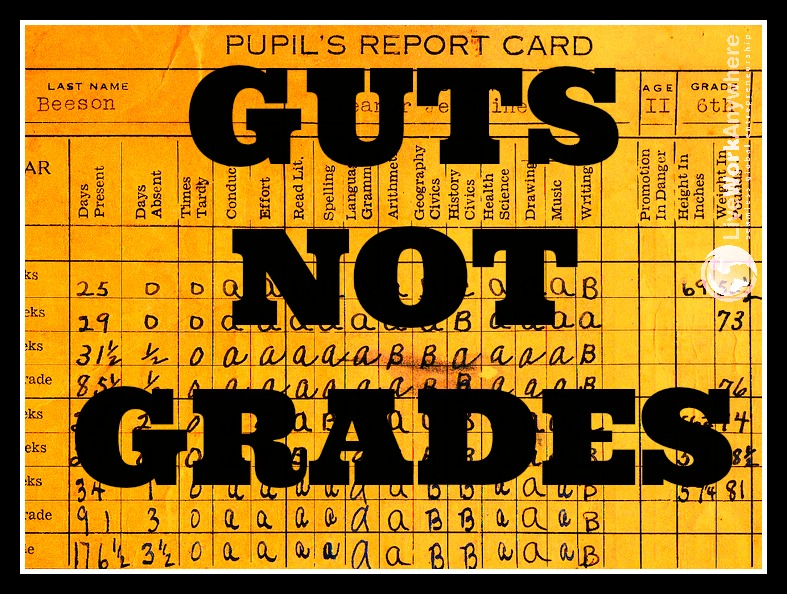Guts Not Grades | Live Work Anywhere
