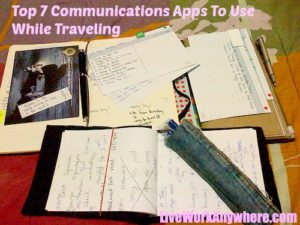 Top Communications Apps To Use While Traveling | LiveWorkAnywhere.com