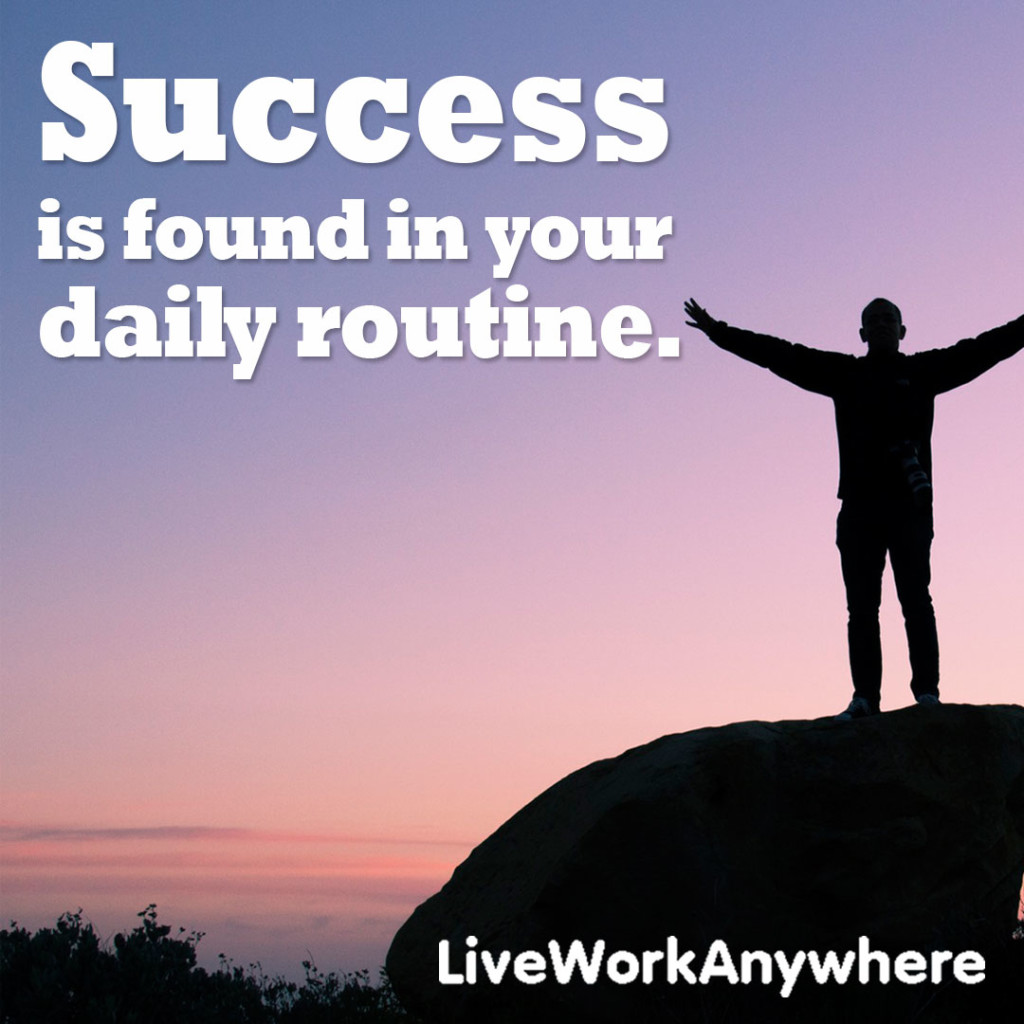 Success is found in your daily routine