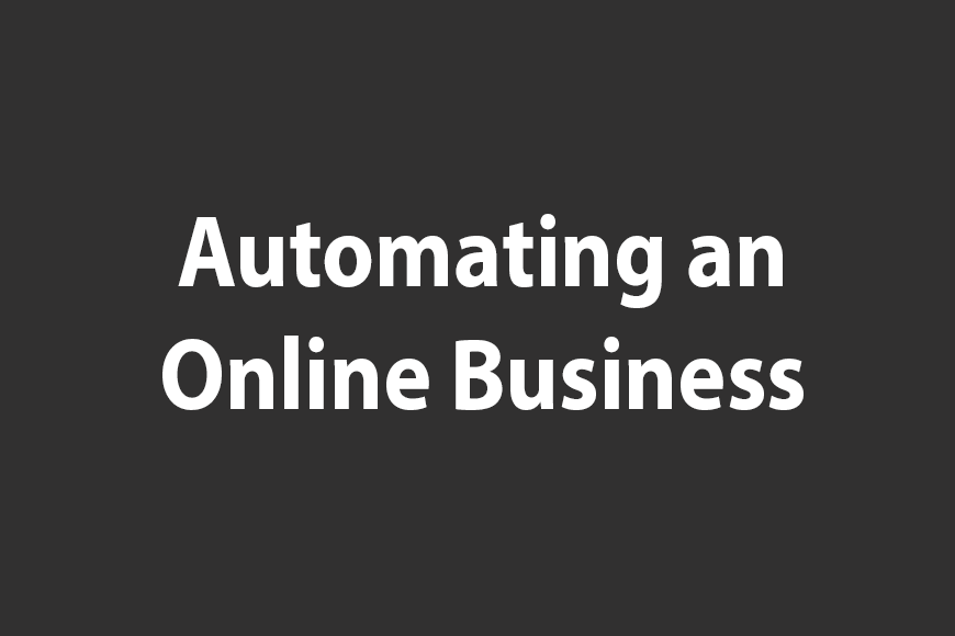 Automation an Online Business Courses | Live Work Anywhere