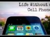 Life Without A Cell Phone | Live Work Anywhere